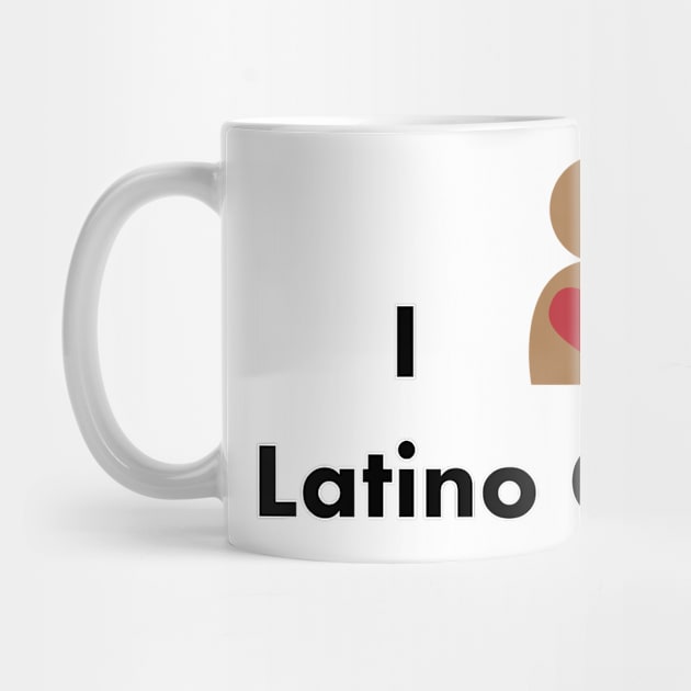 I Love Latino Guys by VictoriaWalton